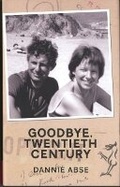 Cover: Goodbye Twentieth Century - Parthian Books