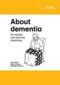 Enlarge image Cover: About Dementia - British Institute of Learning Disabilities