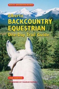 Cover: Alberta Backcountry Equestrian One-Day Trail Guide - Rocky Mountain Books,Canada