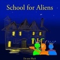Cover: School for Aliens - Toffee Apple Publishing
