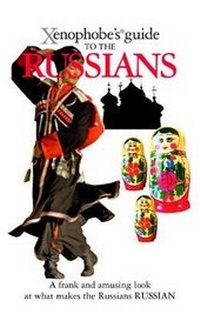 Enlarge image Cover: The Xenophobe's Guide to the Russians - Oval Books