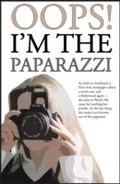 Cover: Oops! I'm The Paparazzi - Toffee Apple Publishing