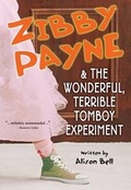 Cover: Zibby Payne & the Wonderful, Terrible Tomboy Experiment - Lobster Press