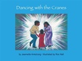 Cover: Dancing with the Cranes - Theytus Books