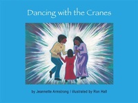 Enlarge image Cover: Dancing with the Cranes - Theytus Books