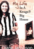 Cover: My Life in a Kwagu'l Big House - Theytus Books
