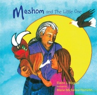 Enlarge image Cover: Meshom and the Little One - Theytus Books