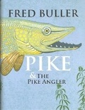 Cover: Pike and the Pike Angler - Excellent Press