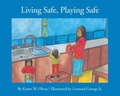Cover: Living Safe, Playing Safe - Theytus Books