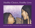 Cover: Healthy Choices, Healthy Lives - Theytus Books