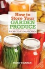 Cover: How to Store Your Garden Produce - Green Books