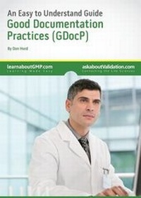 Enlarge image Cover: An Easy to Understand Guide to Good Documentation Practices - Premier Validation