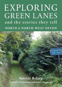 Abbildung von: Exploring Green Lanes in North and North-West Devon - Green Books