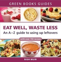 Enlarge image Cover: Eat Well, Waste Less - Green Books