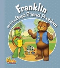 Cover: Franklin and the Best Friend Problem - Kids Can Press