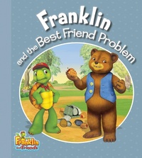 Enlarge image Cover: Franklin and the Best Friend Problem - Kids Can Press