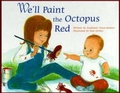 Cover: We'll Paint the Octopus Red - Woodbine House Inc.,U.S.