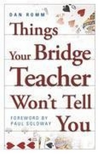 Abbildung von: Things Your Bridge Teacher Won't Tell You - Master Point Press