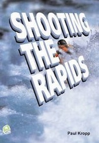 Enlarge image Cover: Shooting the Rapids - Robinswood Press Ltd