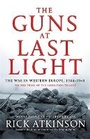Cover: The Guns at Last Light - Little, Brown
