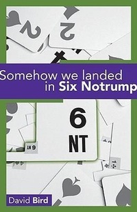 Abbildung von: Somehow We Landed in Six Notrump.... - Master Point Press