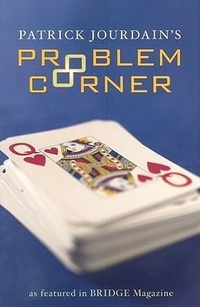 Abbildung von: Patrick Jourdain's Problem Corner - Master Point Press