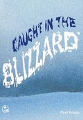 Cover: Caught in the Blizzard - Robinswood Press Ltd