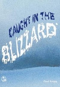 Enlarge image Cover: Caught in the Blizzard - Robinswood Press Ltd