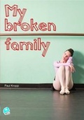 Cover: My Broken Family - Robinswood Press Ltd