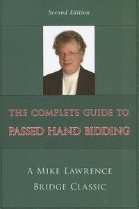 Abbildung von: The Complete Guide to Passed Hand Bidding - Master Point Press