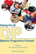 Cover: Taking the IB Diploma Programme Forward - John Catt Educational Ltd