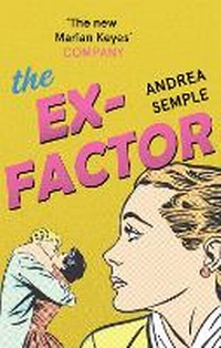 Enlarge image Cover: The Ex-Factor - Piatkus Books
