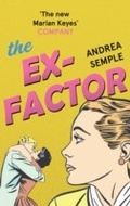 Cover: The Ex-Factor - Piatkus Books