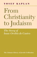 Cover: From Christianity to Judaism - The Littman Library of Jewish Civilization