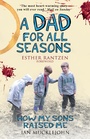 Cover: A Dad for All Seasons - Gibson Square