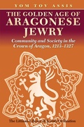 Cover: The Golden Age of Aragonese Jewry - The Littman Library of Jewish Civilization