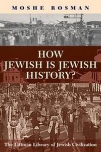 Enlarge image Cover: How Jewish is Jewish History? - The Littman Library of Jewish Civilization