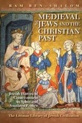 Cover: Medieval Jews and the Christian Past - The Littman Library of Jewish Civilization