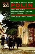 Cover: Polin: Studies in Polish Jewry Volume 24 - The Littman Library of Jewish Civilization