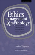 Cover: Ethics, Management and Mythology - Midwives Press