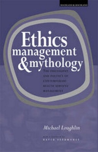 Enlarge image Cover: Ethics, Management and Mythology - Midwives Press
