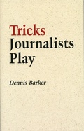 Cover: Tricks Journalists Play - Giles de la Mare Publishers