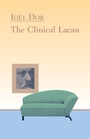Cover: Clinical Lacan - Other Press LLC