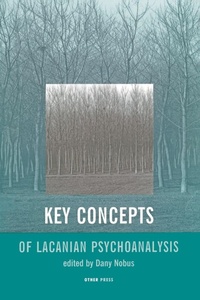 Enlarge image Cover: Key Concepts of Lacanian Psychoanalysis - Other Press LLC