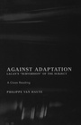 Cover: Against Adaptation - Other Press LLC