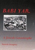 Cover: Babi Yar - A Jewish Catastrophe - P.A. Draigh (Publishing)