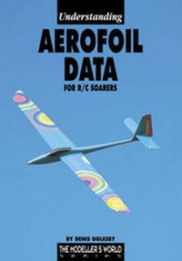 Enlarge image Cover: Understanding Aerofoil Data for R / C Soarers - Traplet Publications Ltd