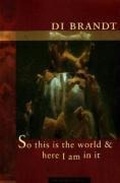 Cover: So this is the world & Here I am in it - NeWest Press