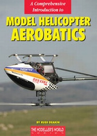 Enlarge image Cover: A Comprehensive Introduction to Model Helicopter Aerobatics - Traplet Publications Ltd