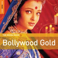 Abbildung von: The Rough Guide to Bollywood Gold - World Music Network (UK) Ltd